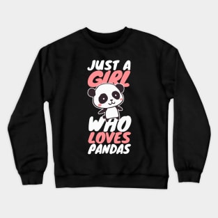 'Just A Girl Who Loves Panda' Funny Panda Gift Crewneck Sweatshirt